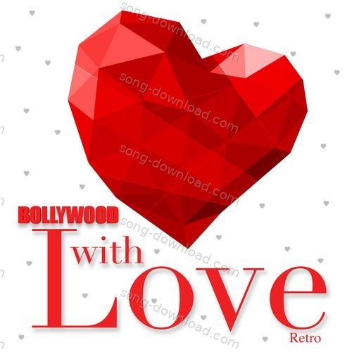 Bollywood With Love - Retro Lata Mangeshkar MP3 Download